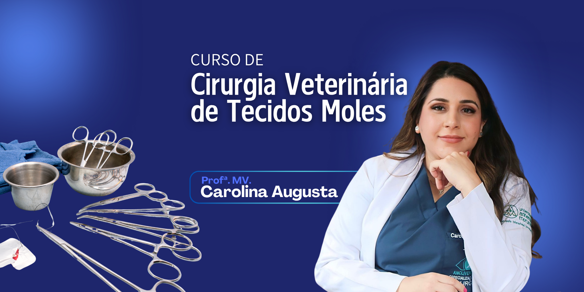 Capa do curso com instrumentos cirúrgicos e a professora Carolina Augusta