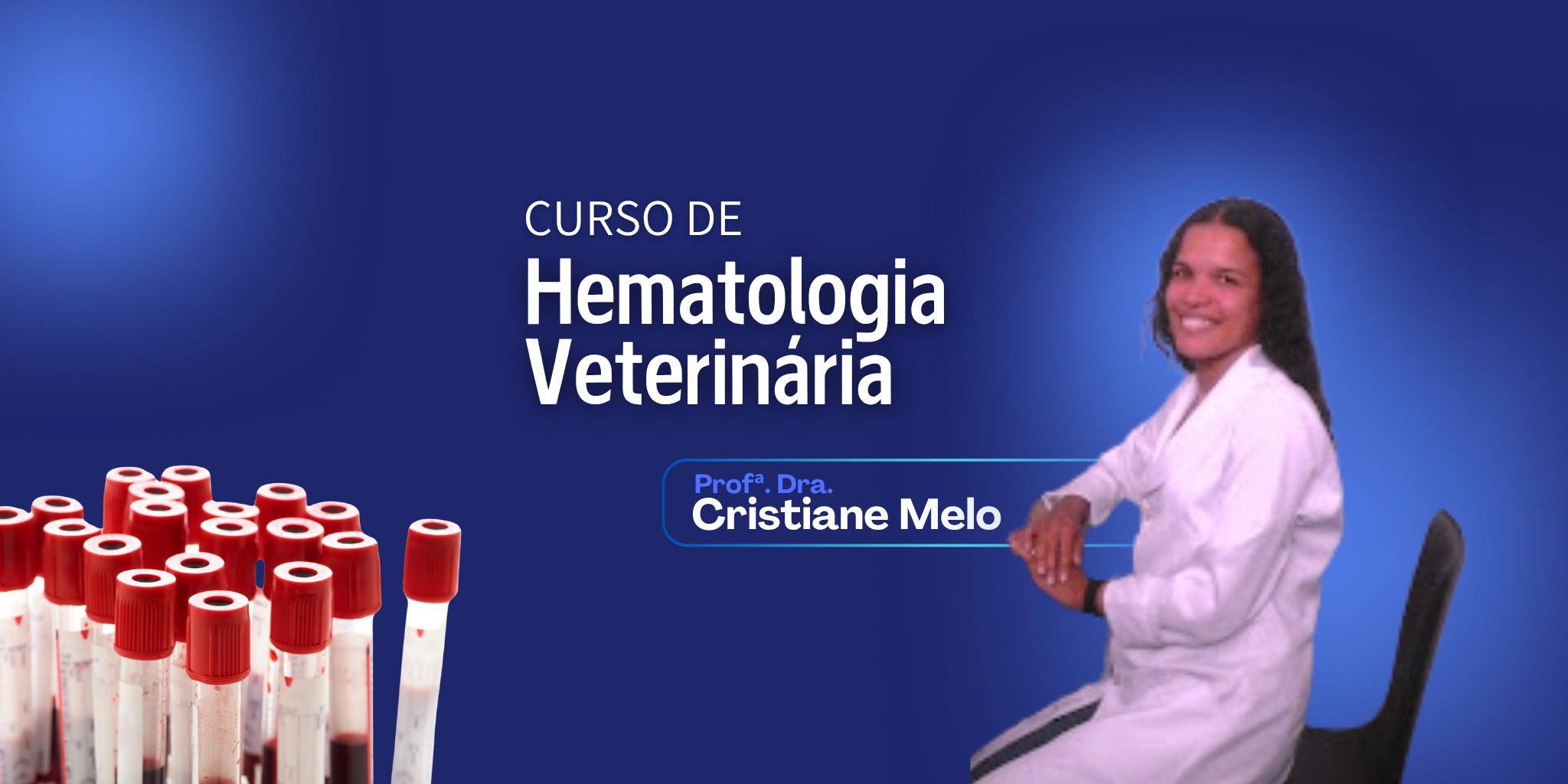 Capa do curso de hematologia veterinária com a Prof. Cristiane Melo