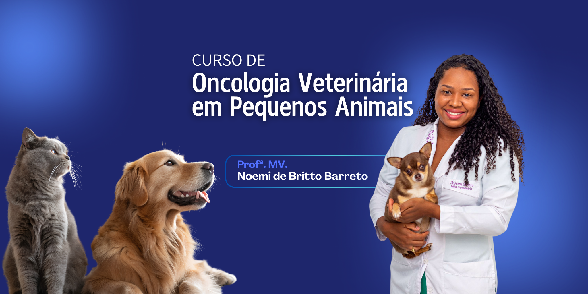 Capa do curso de oncologia de pequenos animais com a Prof. Noemi de Britto Barreto